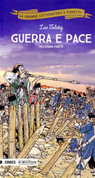 La Grande Letteratura A Fumetti 14 - Guerra E Pace 2 - Mondadori Comics 2018 - Italian