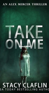 Take On Me - Alex Mercer 7 - Stacy Claflin - English