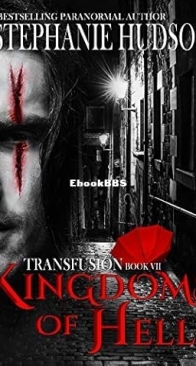 Kingdoms of Hell - Transfusion Saga 07 - Stephanie Hudson - English