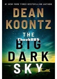 The Big Dark Sky - Dean Koontz - English