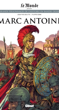 Les Grands Personnages de l'Histoire en Bandes Dessinées 57 - Marc Antoine - Glénat 2021 - French