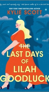 The Last Days of Lilah Goodluck - Kylie Scott - English