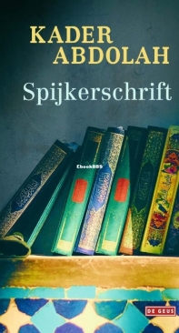Spijkerschrift - Kader Abdolah - Dutch