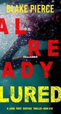 Already Lured - Laura Frost 10 - Blake Pierce - English