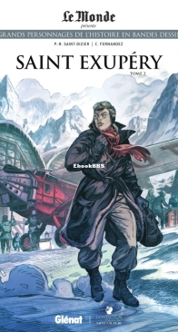 Les Grands Personnages de l'Histoire en Bandes Dessinées 60 - Saint Exupéry 02 - Glénat 2021 - French