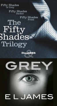The Fifty Shades Trilogy and Grey - E.L James - English