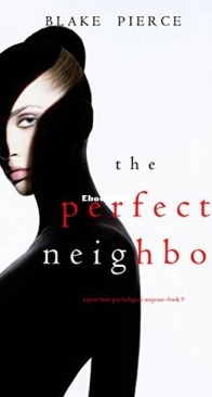 The Perfect Neighbor - Jessie Hunt 9 - Blake Pierce - English