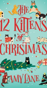 The 12 Kittens of Christmas - Amy Lane - English