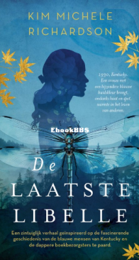 De Laatste Libelle - The Book Woman of Troublesome Creek 1 - Kim Michele Richardson - Dutch