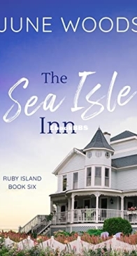 The Sea Isle Inn - Book 6 Ruby Island 06 - June Woods - English