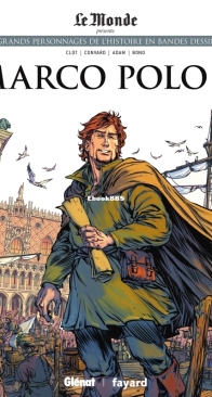 Les Grands Personnages de l'Histoire en Bandes Dessinées 21 - Marco Polo 01  - Glénat 2019 - French