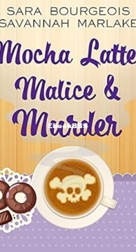 Mocha Latte, Malice and Murder  - [Dying for a Coffee 01] - Sara Bourgeois 2019 English