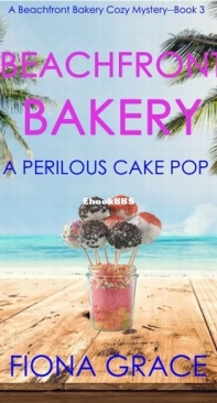 A Perilous Cake Pop - Beachfront Bakery 3 - Fiona Grace - English
