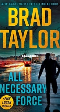 All Necessary Force - Pike Logan 02 - Brad Taylor  2014 English