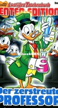 Lustiges Taschenbuch Enten-Edition 46 - Der Zerstreute Professor - Ehapa Verlag 2015 - German