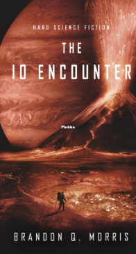 The IO Encounter - Ice Moon 3 - Brandon Q. Morris - English