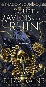 Court of Ravens and Ruin - The Shadow Bound Queen 1 - Eliza Raine - English