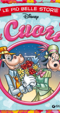 Le Più Belle Storie Disney 39 - Di Cuori - Giunti 2018 - Italian