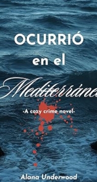 Ocurrio En El Mediterraneo - Alana Underwood - Spanish