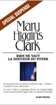 Rien Ne Vaut La Douceur Du Foyer - Mary Higgins Clark - French