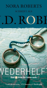 Wederhelft - Eve Dallas 25 - Nora Roberts / J.D. Robb - Dutch