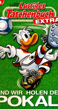 Lustiges Taschenbuch Extra 04 - Und wir holen den Pokal! - Ehapa 2016 - German