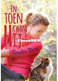 En Toen Kwam Hij - Sandra Berg - Dutch