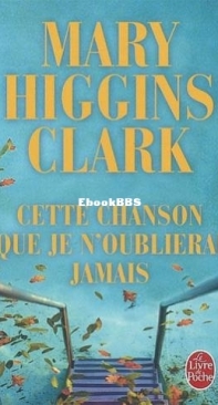 Cette Chanson Que Je N'Oublierai Pas - Mary Higgins Clark - French