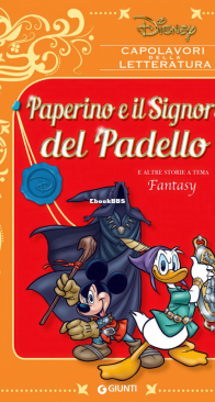 Capolavori della Letteratura 09 - Paperino e il Signore del Padello e Altre Storie Ispirate a Tema Fantasy - Giunti 2018 - Italian