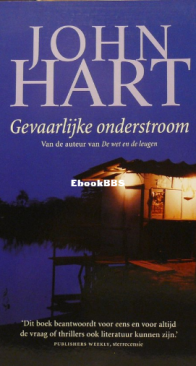 Gevaarlijke Onderstroom - John Hart - Dutch