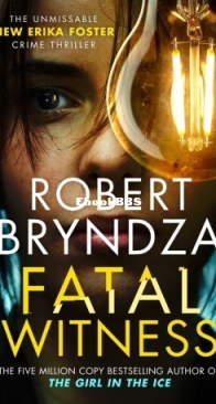 Fatal Witness - Detective Erika Foster 7 - Robert Bryndza - English