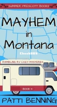 Mayhem In Montana - Rambling RV Cozy Mysteries 03 - Patti Benning - English