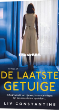 De Laatste Getuige - Liv Constantine - Dutch