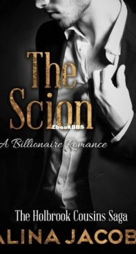 The Scion - Holbrook Cousins Saga 3 - Alina Jacobs - English