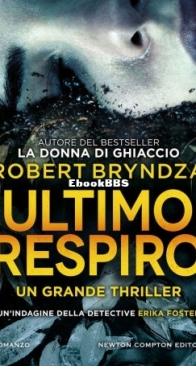 Ultimo Respiro - Detective Erika Foster 4 - Robert Bryndza - Italian