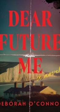 Dear Future Me - Deborah O'Connor - English