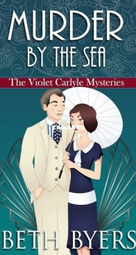 Murder by the Sea - The Violet Carlyle Mysteries 14 - Beth Byers - English