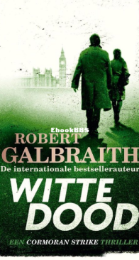 Witte Dood - Cormoran Strike 04 - Robert Galbraith - Dutch