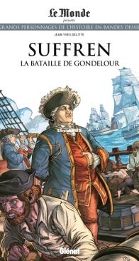 Les Grands Personnages de l'Histoire en Bandes Dessinées 67 - Suffren: La Bataille de Gondelour - Glénat 2021 - French