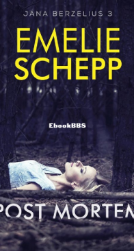 Post Mortem - Jana Berzelius 3 - Emelie Schepp - Dutch