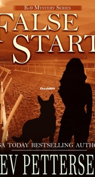 False Start - K-9 Mystery 5 - Bev Pettersen - English