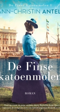 De Finse Katoenmolen - De Finse Katoenmolen serie 1 - Ann-Christin Antell - Dutch