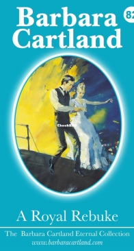 A Royal Rebuke - Eternal Collection 82 - Barbara Cartland - English