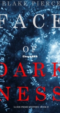 Face of Darkness - Zoe Prime 6 - Blake Pierce - English