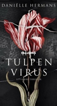 Het Tulpenvirus - Danielle Hermans - Dutch