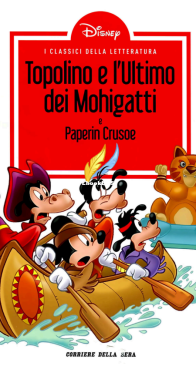 I Classici della Letteratura (2a edizione) 20 - Topolino e l'Ultimo dei Mohigatti - RCS 2013 - Italian