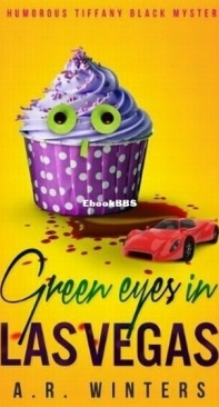 Green Eyes in Las Vegas - Tiffany Black Mystery 02 - A. R. Winters - English