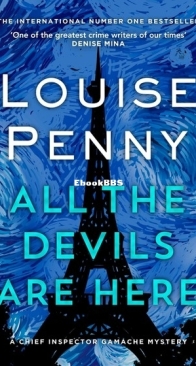 All the Devils Are Here - Three Pines - Chief Inspector Armand Gamache 16 - Louise Penny - English