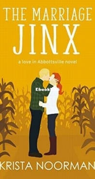 The Marriage Jinx - Love in Abbottsville 1 - Krista Noorman - English