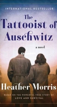 The Tattooist of Auschwitz - The Tattooist of Auschwitz 1 - Heather Morris - English